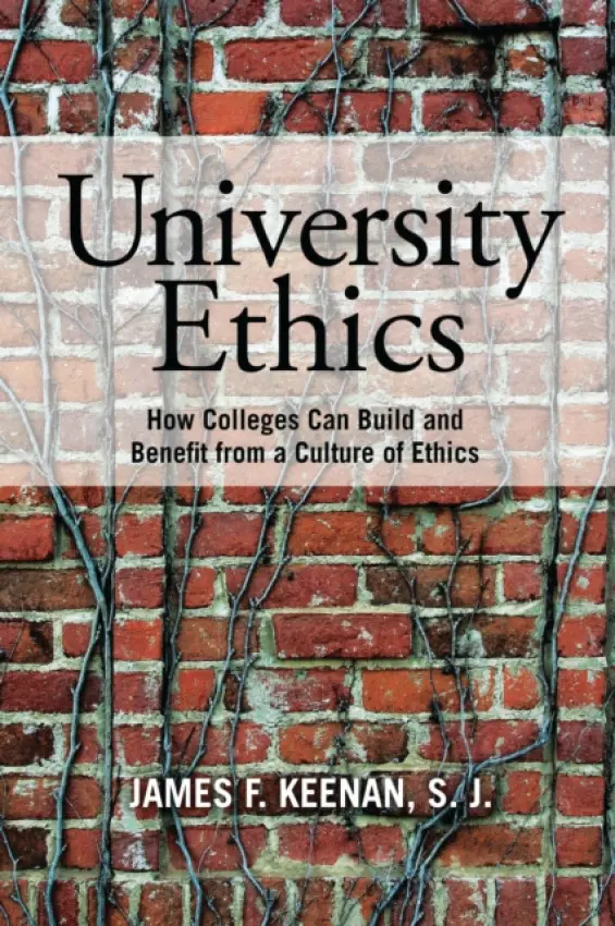 University Ethics - Keenan, James F., S. J.