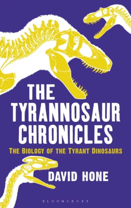 Tyrannosaur Chronicles - Hone, David