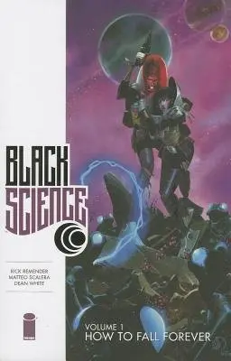 Black Science Volume 1: How to Fall Forever - Remender, Rick