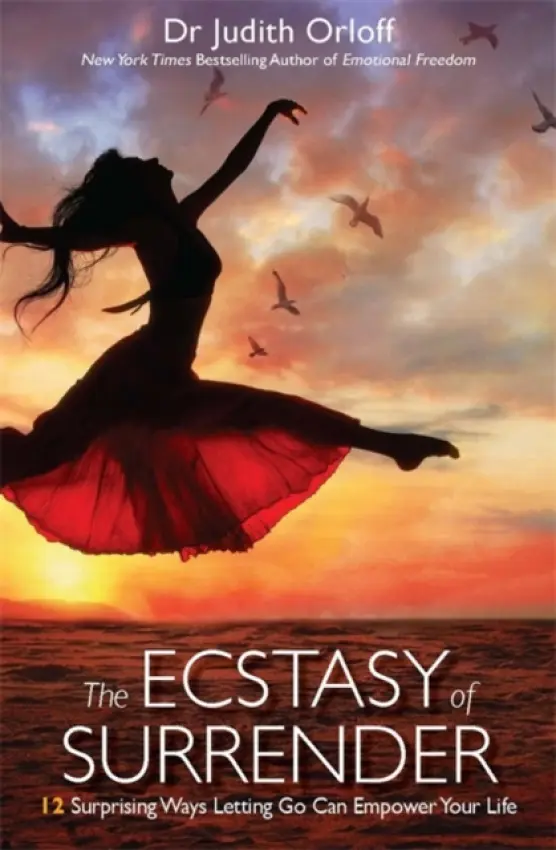 Ecstasy of Surrender - Orloff, Dr Judith, M.D.