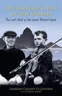 Loneliest Boy in the World - Cathain, Gearoid Cheaist O a Ahern, Patricia