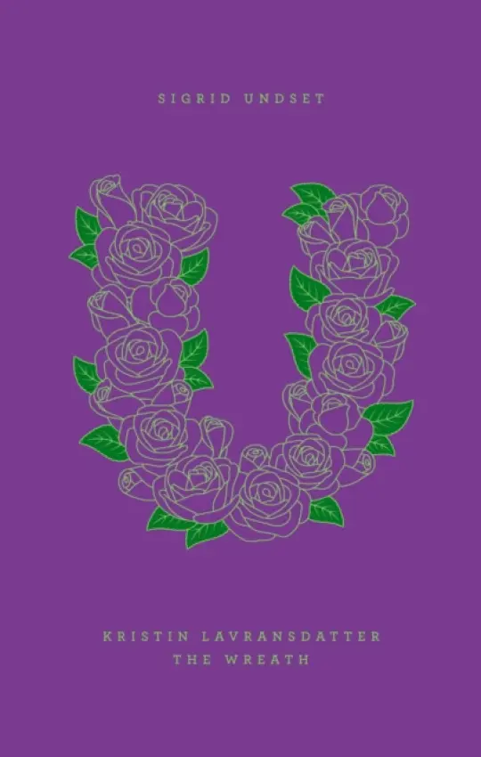 Kristin Lavransdatter, I: The Wreath - Sigrid Undset
