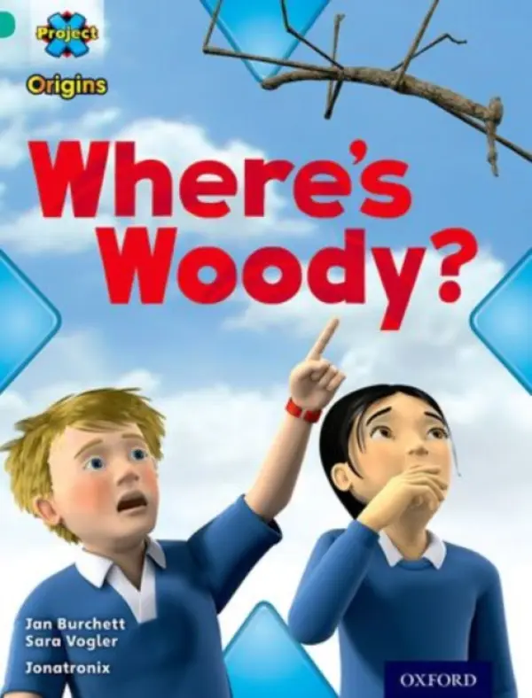 Project X Origins: Turquoise Book Band, Oxford Level 7: Hide and Seek: Where's Woody? - Burchett, Jan a Vogler, Sara