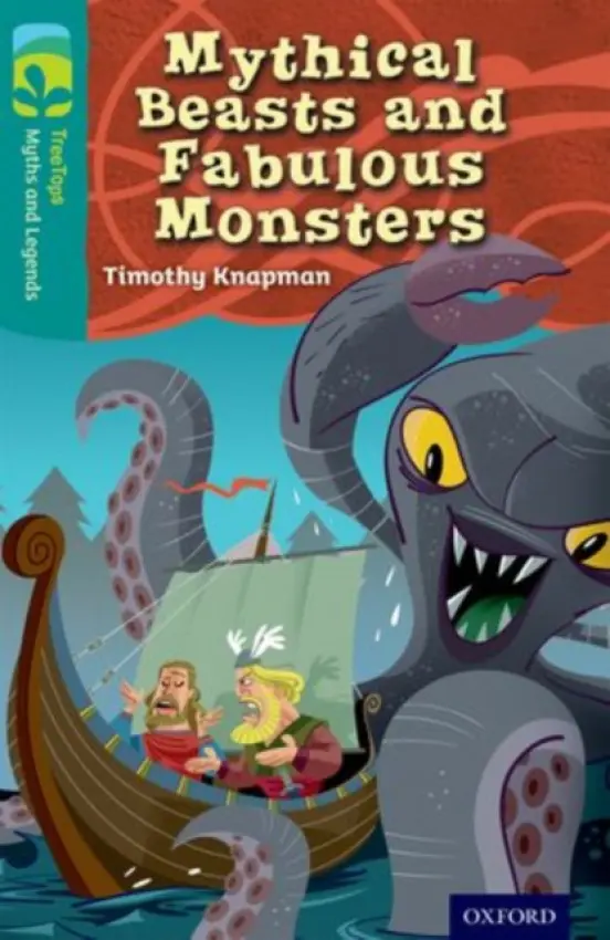 Oxford Reading Tree TreeTops Myths and Legends: Levels 16 and 17: Pack of 36 - Laird, Elizabeth a Knapman, Timothy a Calcutt, David a McCaughrean, Geraldine a Mitchell, Pratima a Price, Susan