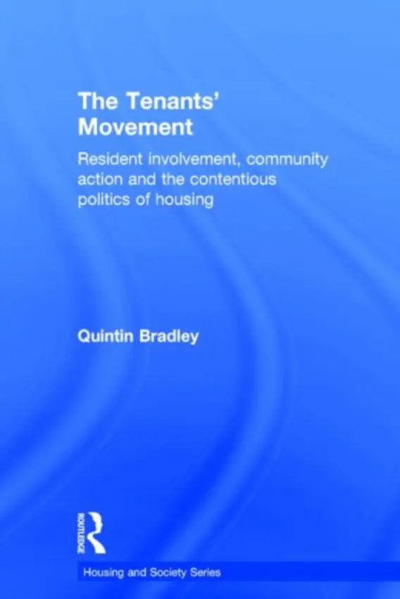 Tenants' Movement - Bradley, Quintin (Leeds Metropolitan University, UK)