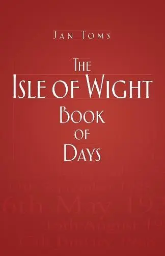 Isle of Wight Book of Days - Toms, Jan