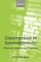 Constructions of Intersubjectivity - Verhagen, Arie (, University of Leiden)