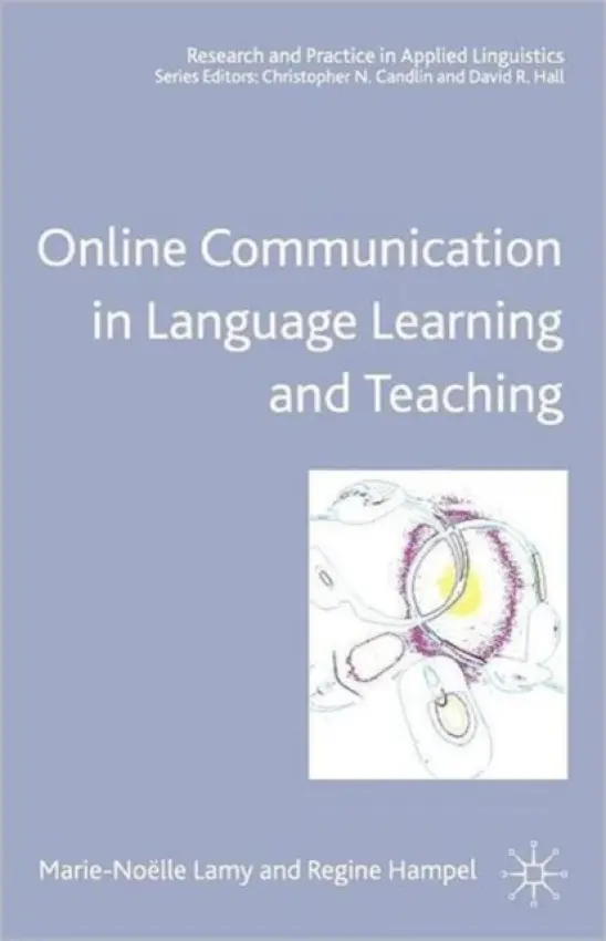 Online Communication in Language Learning and Teaching - Lamy, M. a Hampel, R.
