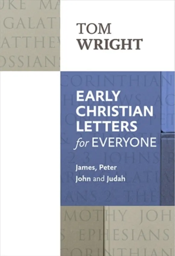 Early Christian Letters for Everyone - Wright, Tom