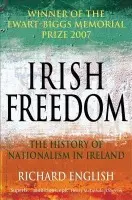 Irish Freedom - Richard English