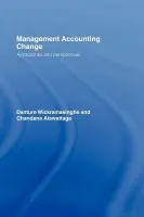 Management Accounting Change - Alawattage, Chandana (University of Aberdeen Business School, UK)