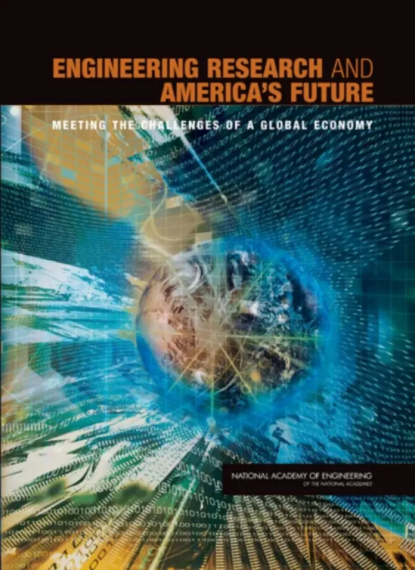Engineering Research and America's Future - National Academy of Engineering a Committee to Assess the Capacity of the U.S. Engineering Research Enterprise