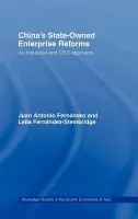 China's State Owned Enterprise Reforms - Fernandez-Stembridge, Leila (Universidad Autonoma de Madrid, Spain) a Fernandez, Juan Antonio (China Europe International Business School, People's Republic of China)