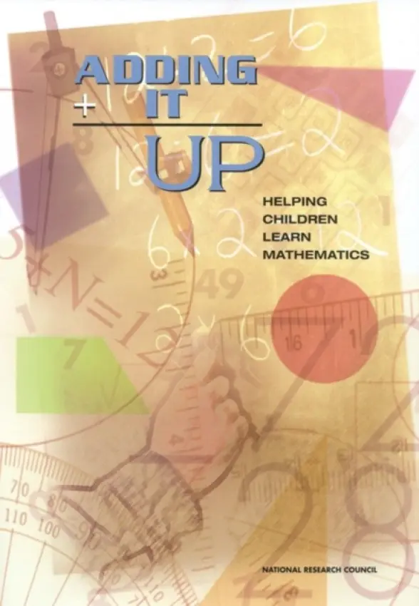 Adding It Up - National Research Council a Division of Behavioral and Social Sciences and Education a Center for Education a Mathematics Learning Study Committee