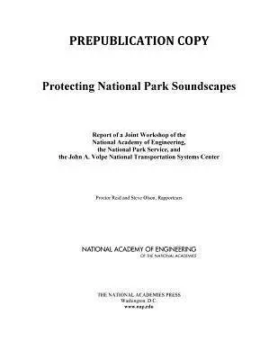 Protecting National Park Soundscapes - John A. Volpe National Transportation Systems Center a National Park Service a National Academy of Engineering