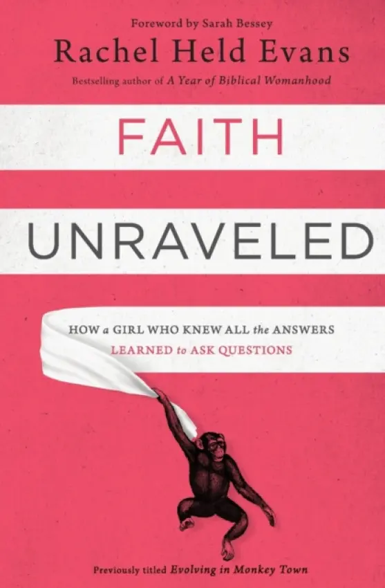 Faith Unraveled - Evans, Rachel Held
