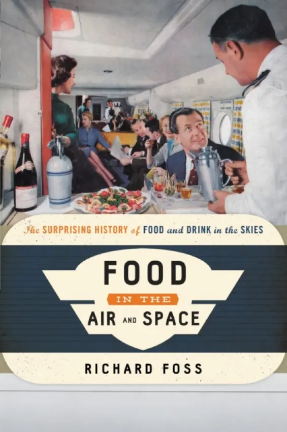 Food in the Air and Space - Foss, Richard