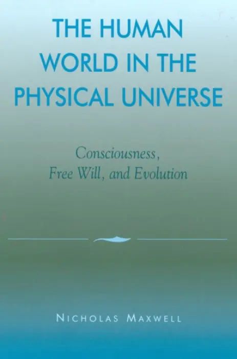 Human World in the Physical Universe - Maxwell, Nicholas