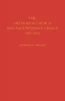 Orthodox Church and Independent Greece 1821-1852 - Frazee, Charles A.