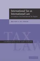 International Tax as International Law - Avi-Yonah, Reuven S. (University of Michigan, Ann Arbor)