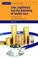 Law, Legitimacy and the Rationing of Health Care - Syrett, Keith (University of Bristol)