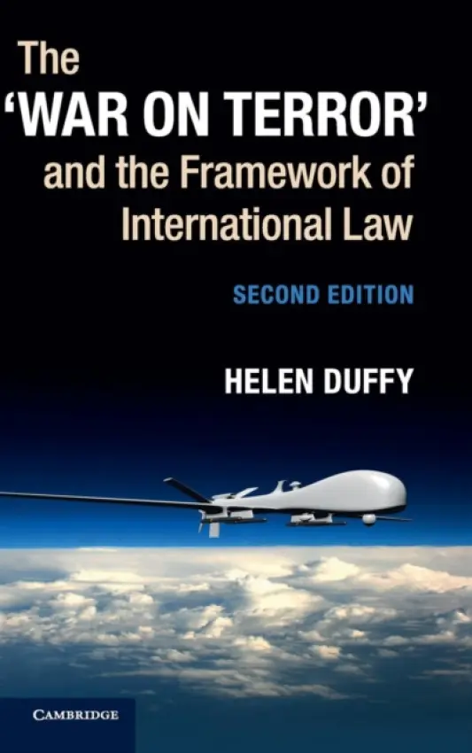 'War on Terror' and the Framework of International Law - Duffy, Helen