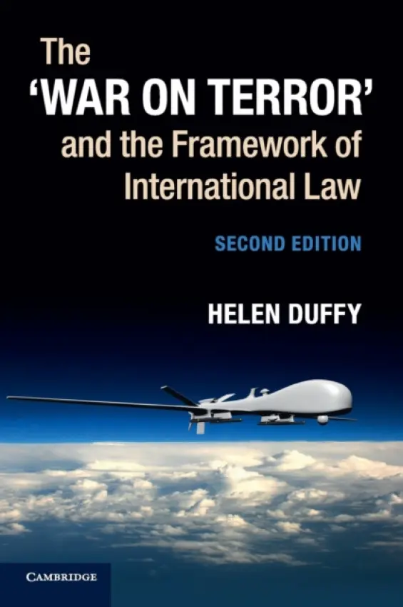 'War on Terror' and the Framework of International Law - Duffy, Helen