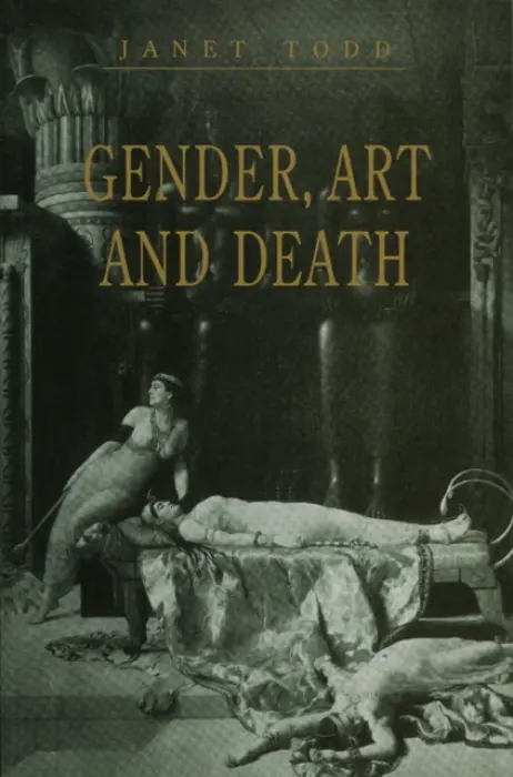 Gender, Art and Death - Todd, Janet (University of Aberdeen)