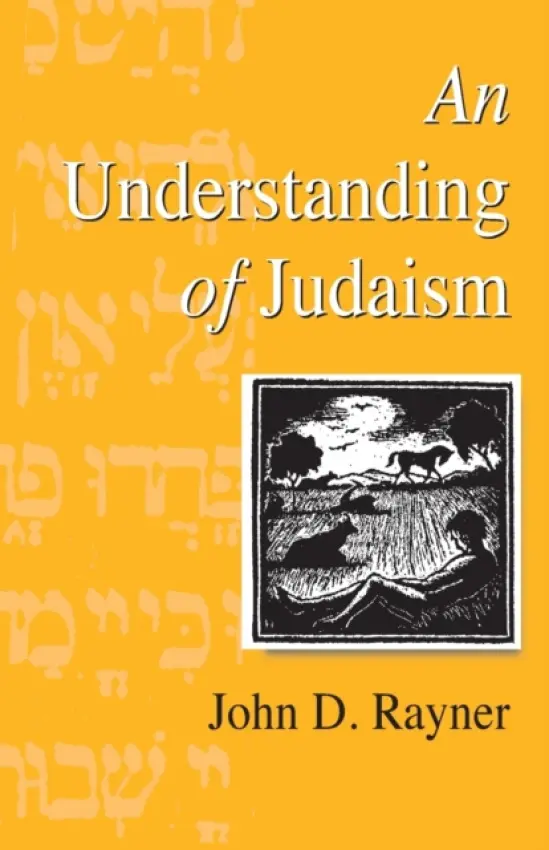 Understanding of Judaism - Rayner, John D.