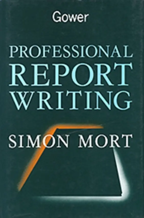 Professional Report Writing - Mort, Simon
