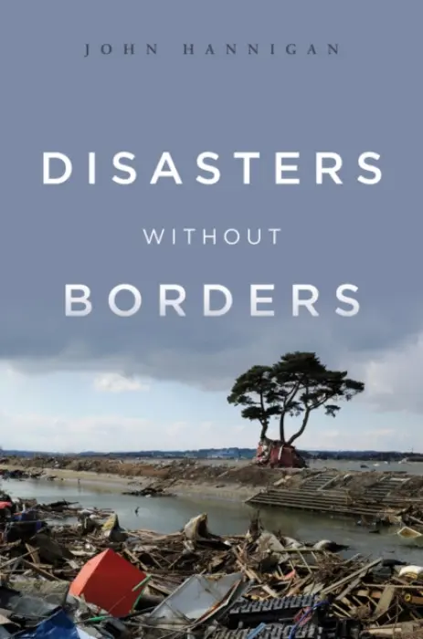 Disasters Without Borders - Hannigan, John (University of Toronto)