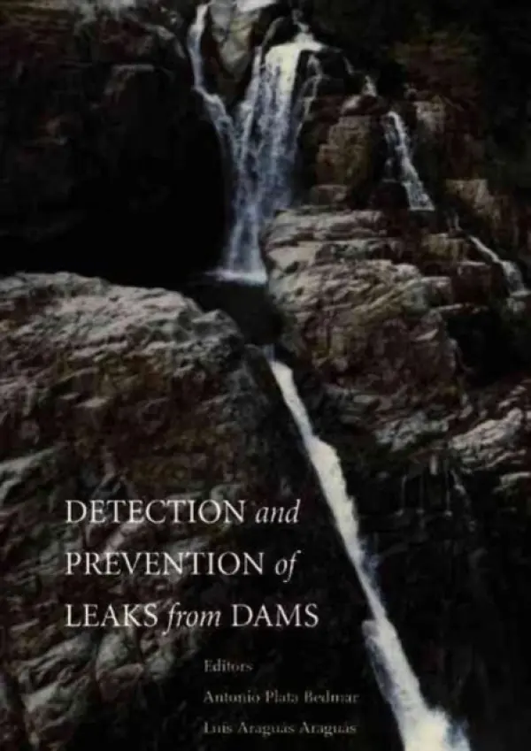 Detection and the Prevention of Leaks from Dams - Bedmar, A. Plata a Araguas, L.