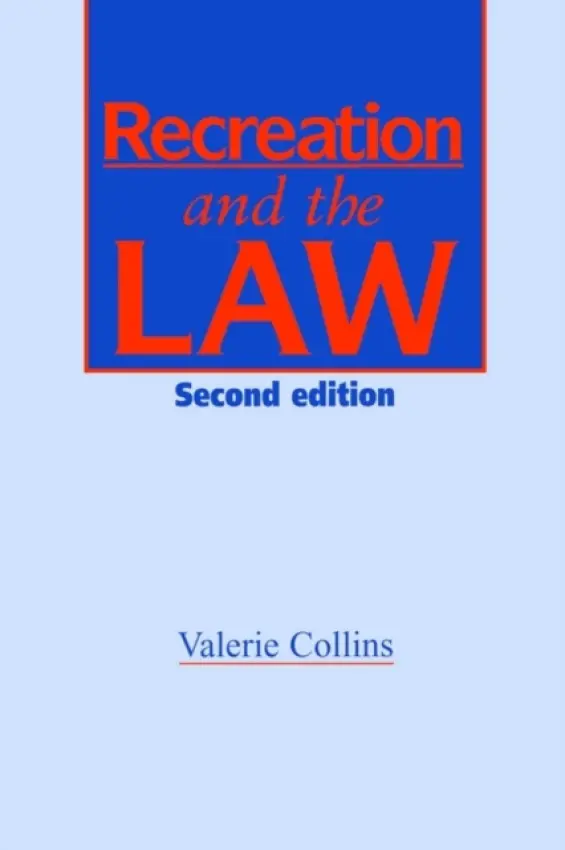 Recreation and the Law - Collins, Ms V