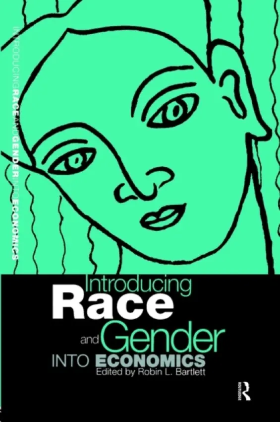 Introducing Race and Gender into Economics - Bartlett, Robin L (Denison University, USA)
