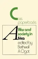 War And Society In Africa - Ogot, Bethwell A