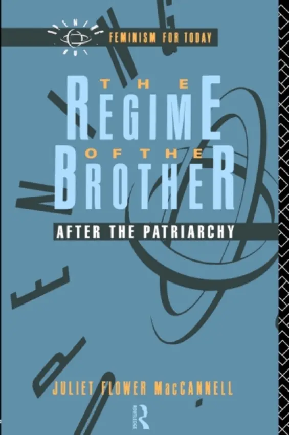 Regime of the Brother - MacCannell, Juliet Flower
