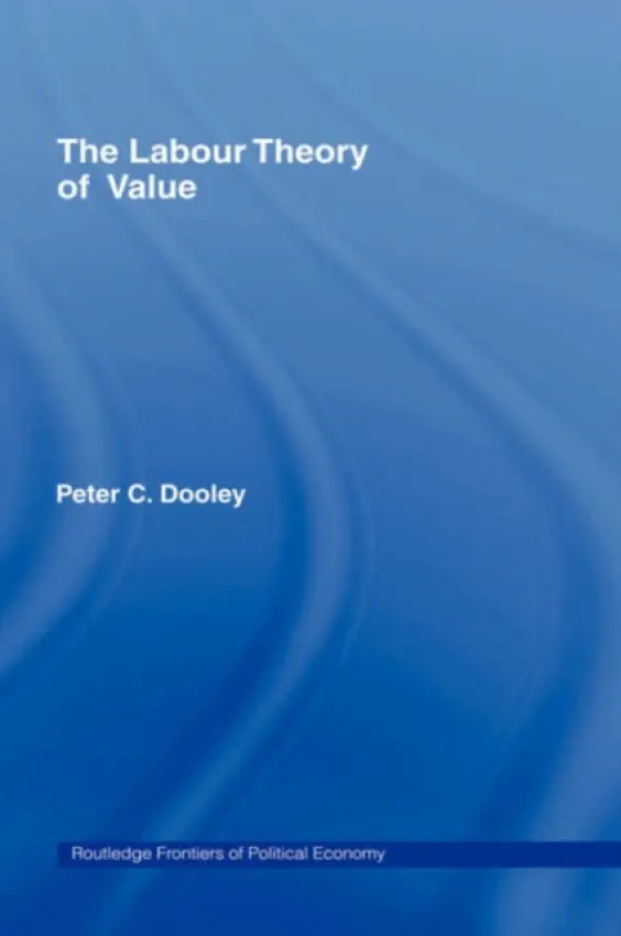 Labour Theory of Value - Dooley, Peter C. (University of Saskatchewan, Canada)
