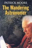 Wandering Astronomer - Moore, Patrick
