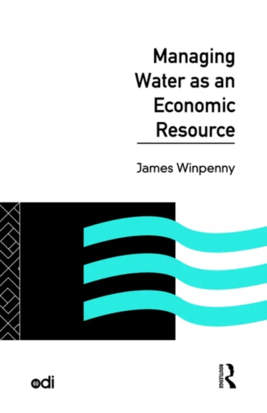 Managing Water as an Economic Resource - Winpenny, James