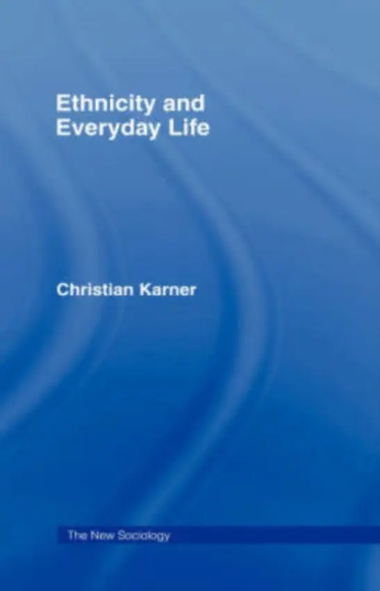 Ethnicity and Everyday Life - Karner, Christian