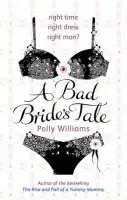 Bad Bride's Tale - Williams, Polly