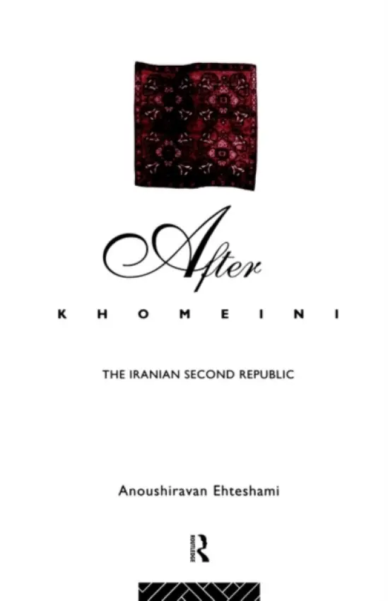 After Khomeini - Ehteshami, Anoushiravan