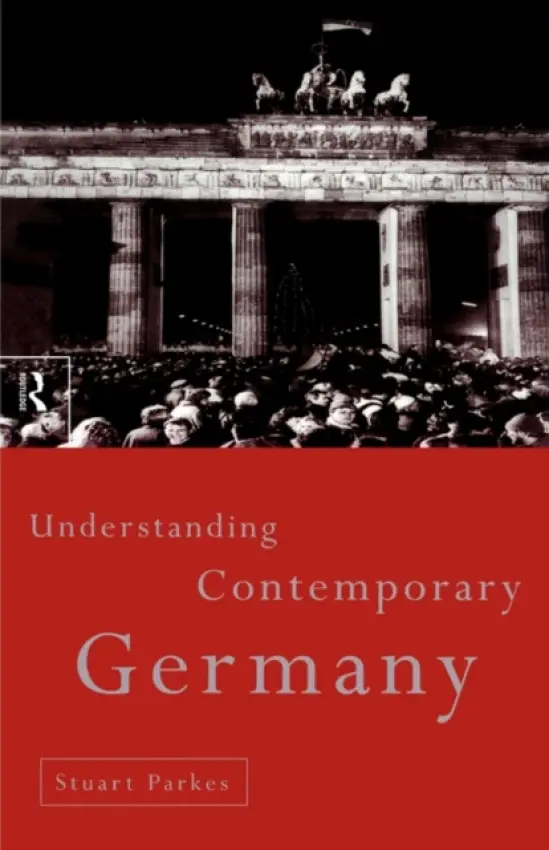 Understanding Contemporary Germany - Parkes, Stuart