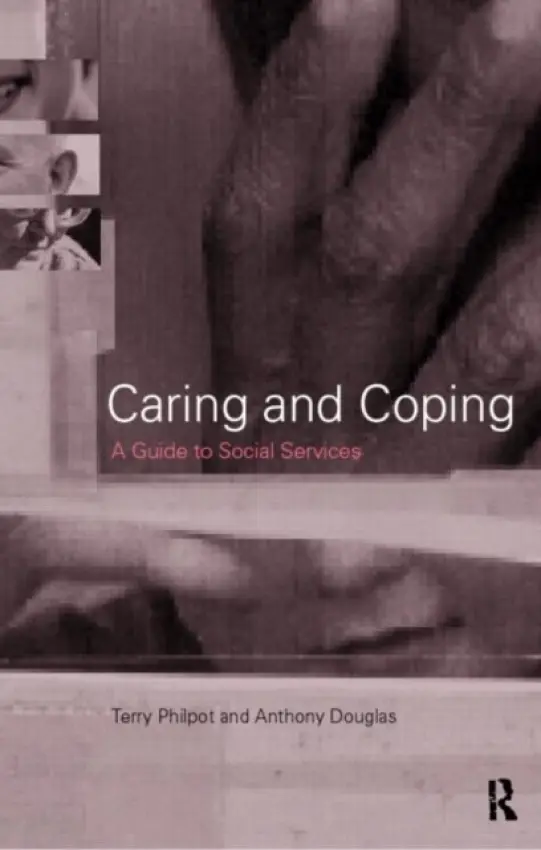 Caring and Coping - Douglas, Anthony a Philpot, Terry