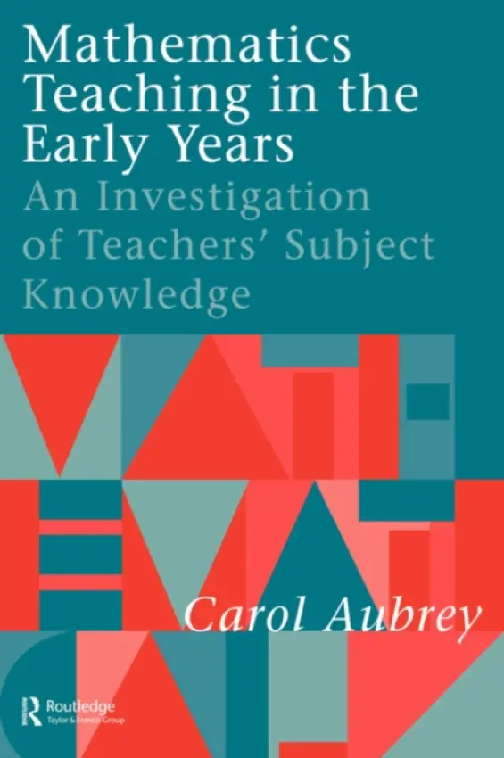 Mathematics Teaching in the Early Years - Aubrey, Carol