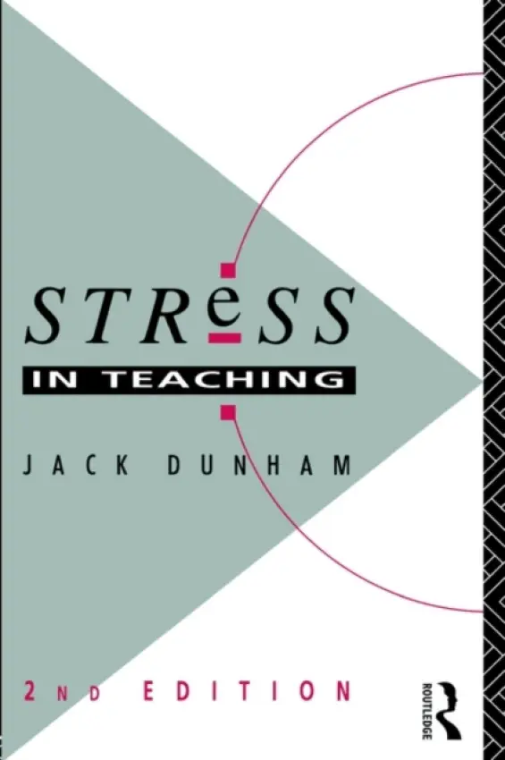 Stress in Teaching - Dunham, Jack a Dunham, Jack