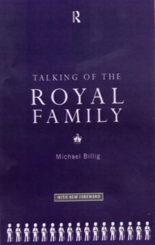 Talking of the Royal Family - Billig, Prof Michael a Billig, Michael
