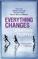 Everything Changes - Jonathan Tropper