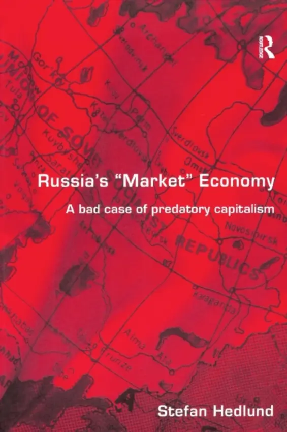 Russia's Market Economy - Hedlund, Stefan