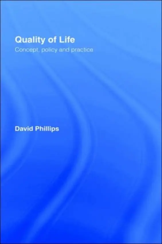 Quality of Life - Phillips, David (University of Sheffield, UK)